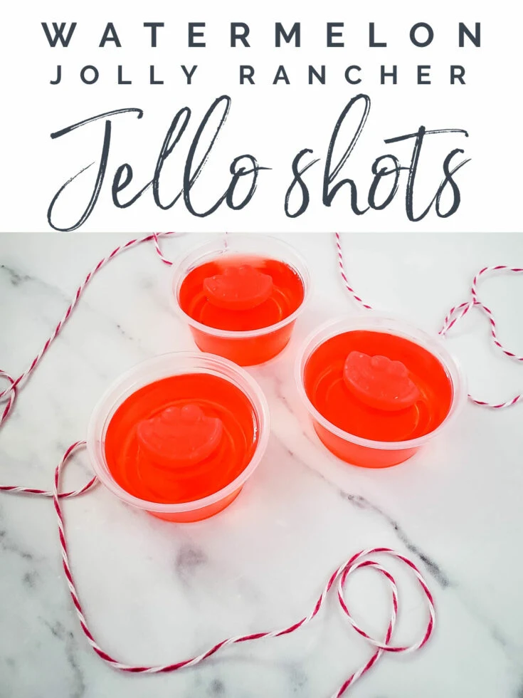 watermelon Jolly Rancher jello shots