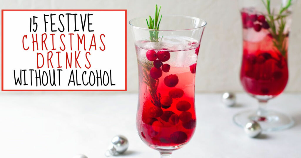 15 Festive Non-Alcoholic Christmas Drinks